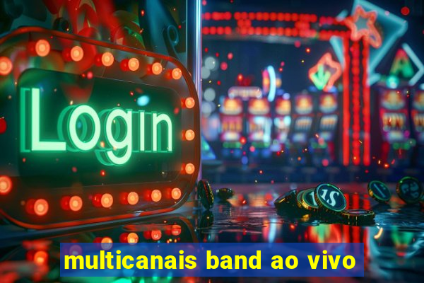 multicanais band ao vivo